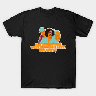 Fear and Loathing in Las Vegas - Our vibrations were getting nasty. But why? T-Shirt